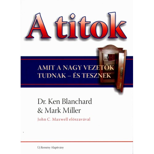 Dr. Ken Blanchard & Mark Miller: A titok